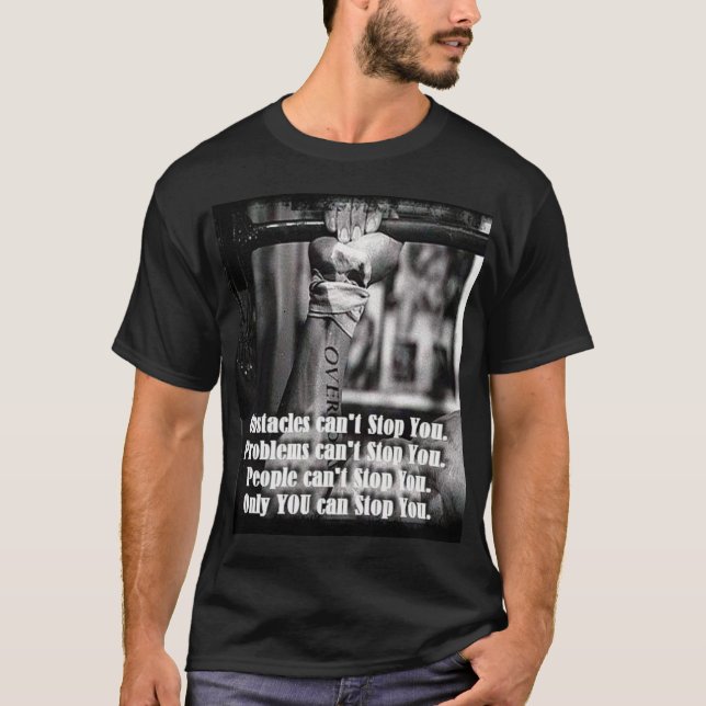 Motivierend Worte - Hindernisse können Sie nicht a T-Shirt (Vorderseite)