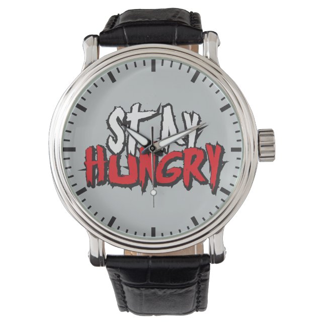 Motivierend Worte - Hunger Bleibe Armbanduhr (Vorderseite)