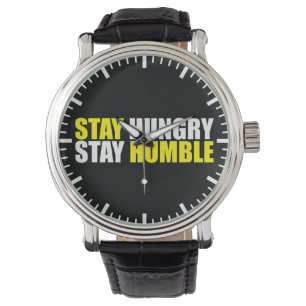 Motivierend Worte - Hunger Bleibe, Humbel Bleibe Armbanduhr