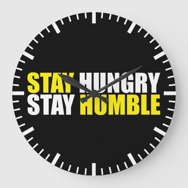 Motivierend Worte - Hunger Bleibe, Humbel Bleibe Große Wanduhr (Vorderseite)