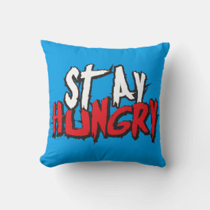 Motivierend Worte - Hunger Bleibe Kissen