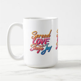 Motivierend Worte "Liebe verbreiten,Freude teilen" Kaffeetasse