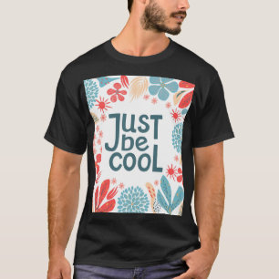 Motivierend Zitat, Abstrakter Blumenrahmen. T-Shirt