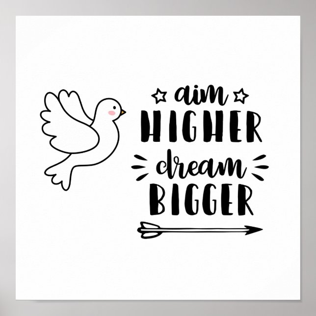 motivierend Zitat "Aim High Dream Bigger" Poster (Vorne)