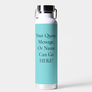 Motivierend Zitat Aqua Aquamarin Türkis Trinkflasche