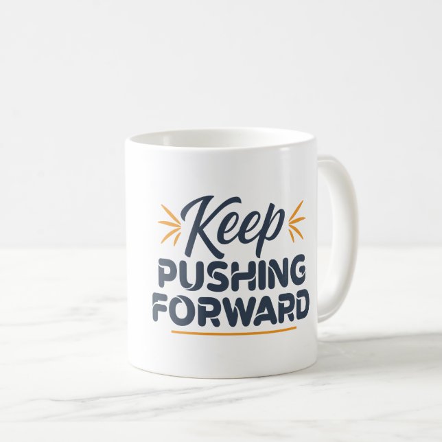 Motivierend Zitat Behalte voran Kaffeetasse (VorderseiteRechts)
