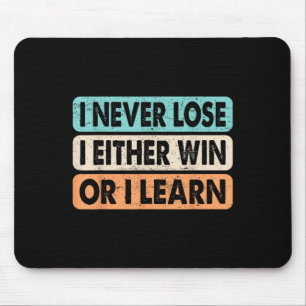 Motivierend Zitat, das ich nie verlieren, entweder Mousepad