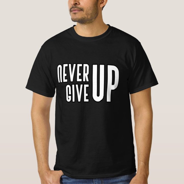 motivierend Zitat-Design "Nie aufgeben" T-Shirt (Vorderseite)