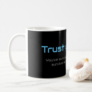 Motivierend Zitat für Ihre psychische Gesundheit Kaffeetasse