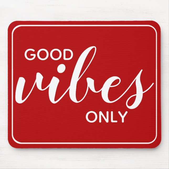 Motivierend Zitat Gute Vibes nur rot und weiß Mousepad (Vorne)
