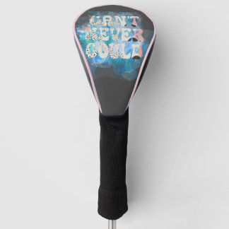 Motivierend Zitat; Kann nie Golf Headcover