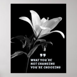 Motivierend Zitat mit Blume der Weißen Lilie Poster