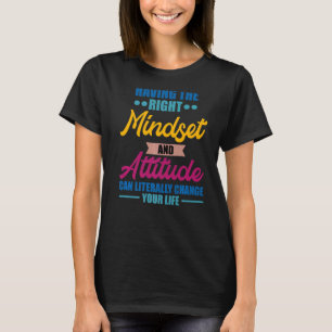 Motivierend Zitat - Richtiges Mindset T-Shirt