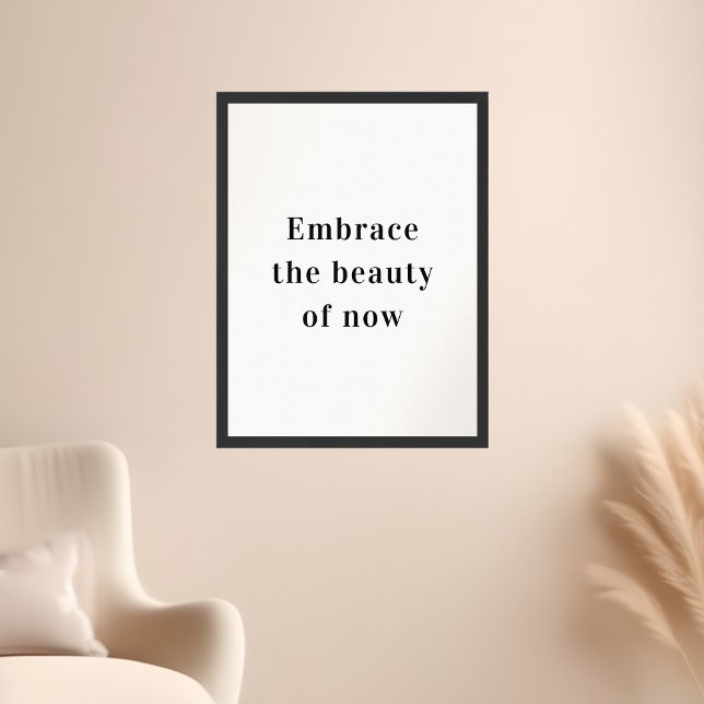 Motivierend Zitat verkörpert die Schönheit von heu Poster (Von Creator hochgeladen)