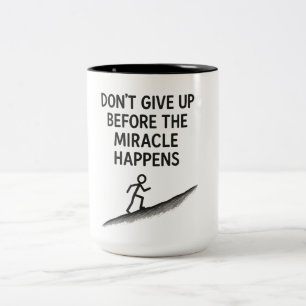 motivierend Zitat verzichtet auf Wundergläubigkeit Zweifarbige Tasse