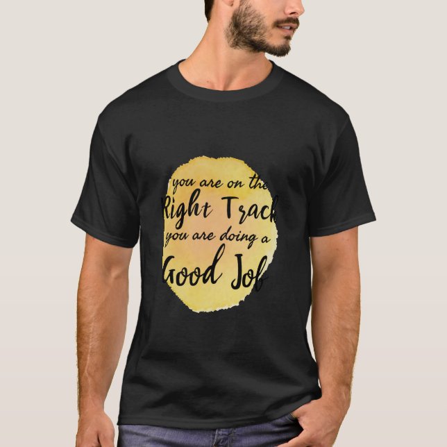 motivierend Zitate für die Selbstversorgung T-Shirt (Vorderseite)