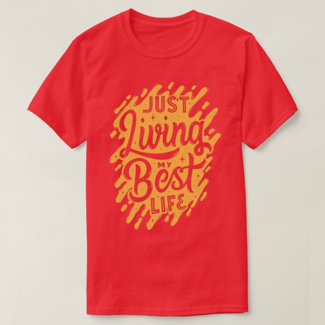 Motivierend Zitate über das Leben 15 T-Shirt (Design vorne)