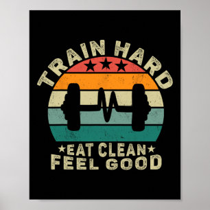 Motivierend Zug Hard Eat Clean Feel Good' Design Poster