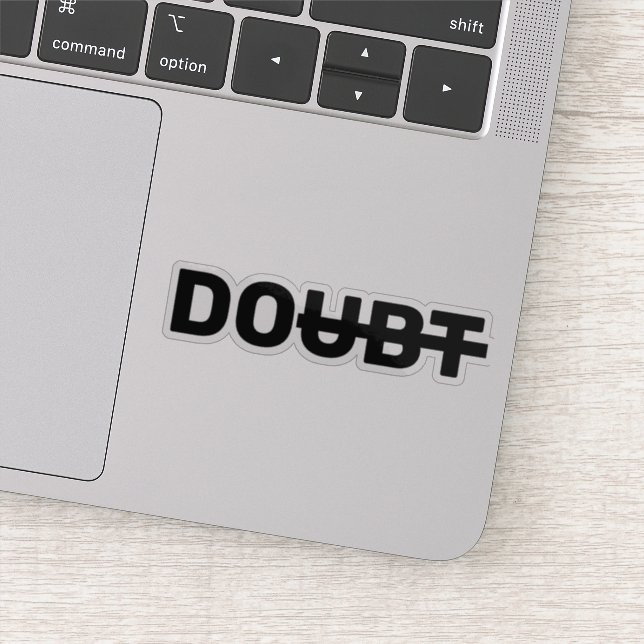 Motivierend Zweifel sind positiv Aufkleber (Detail)