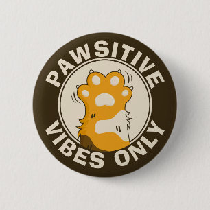Motivierende Katzenpfote Nur positive Vibes Lustig Button