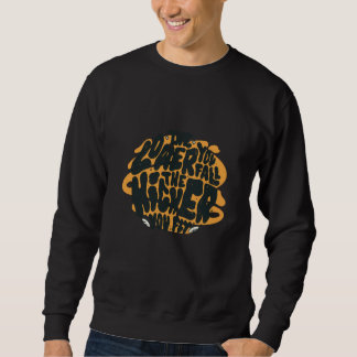 Motivierende Zitate höher du fliegst Sweatshirt