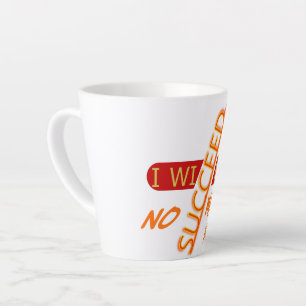 Motivierender Spruch Ich werde Erfolg haben, egal Milchtasse