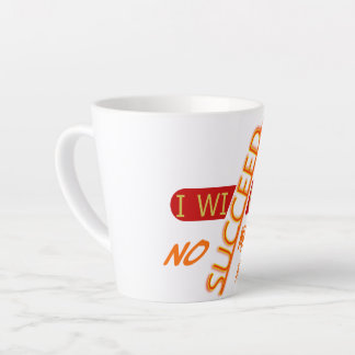 Motivierender Spruch Ich werde Erfolg haben, egal Milchtasse