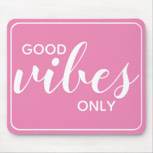 Motivierender Spruch Nur positive Vibes Rosa und W Mousepad