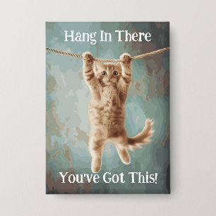 Motivierendes Lustiges Durchhalten-Katze-Plakat Button