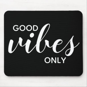 Motivierendes Zitat Gute Vibes Nur Schwarz & Weiß Mousepad