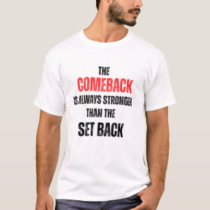 Motivierendes Zitat Stärkeres Training Comeback T-Shirt