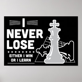 Motivierendes Zitat zum Schachspiel: Nie verlieren Poster