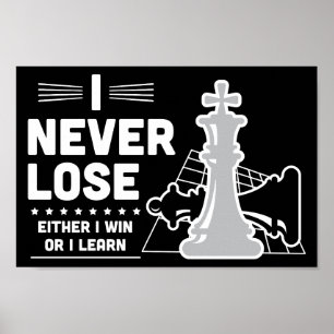 Motivierendes Zitat zum Schachspiel: Nie verlieren Poster
