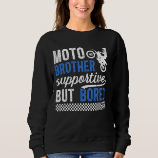 Moto Brother Supporporativ, aber gelangweilt Motoc Sweatshirt
