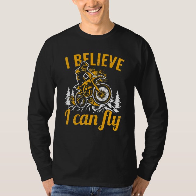 Motocross Enduro Stunt Ich glaube, ich kann fliege T-Shirt (Vorderseite)