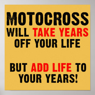 Motocross Life To Your Years Dirt Bike Poster
