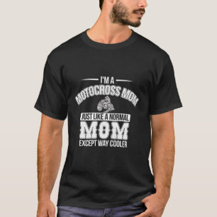 Motocross Mama Dirt Bike Racing Braap Mama T-Shirt