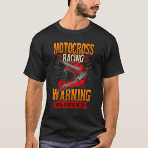 Motocross Racing Warnung Dirt Bike Racer T-Shirt