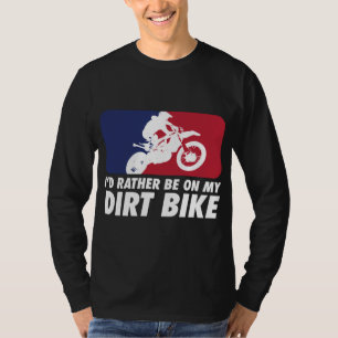 MOTOKROSS UND ID SEID STATT AUF MEINEM SCHWIERIGEN T-Shirt