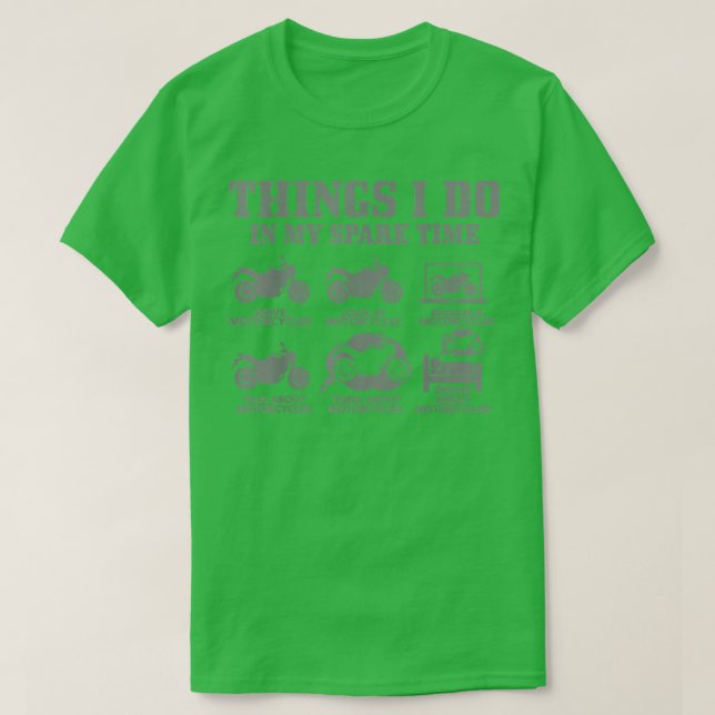 Motorcycle Things Do In My Spare Time Funny Biker  T-Shirt (Design vorne)