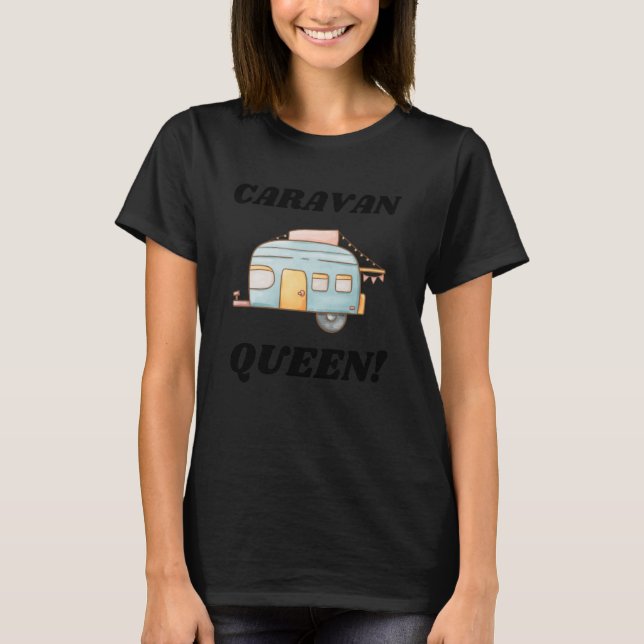 Motorhome Caravan Queen T-Shirt (Vorderseite)