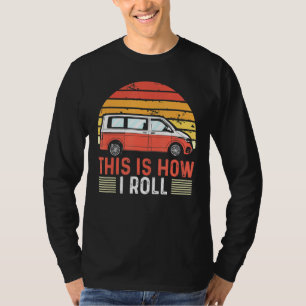 Motorhome Rv Camping So Roll ich Camper Van T-Shirt