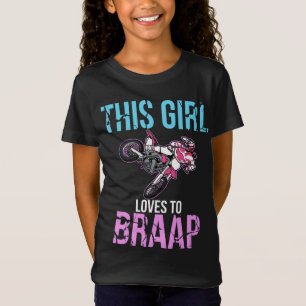 Motorrad Girls Dirt Bike Motocross Braap T-Shirt