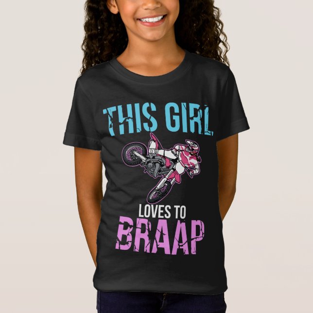 Motorrad Girls Dirt Bike Motocross Braap T-Shirt (Vorderseite)