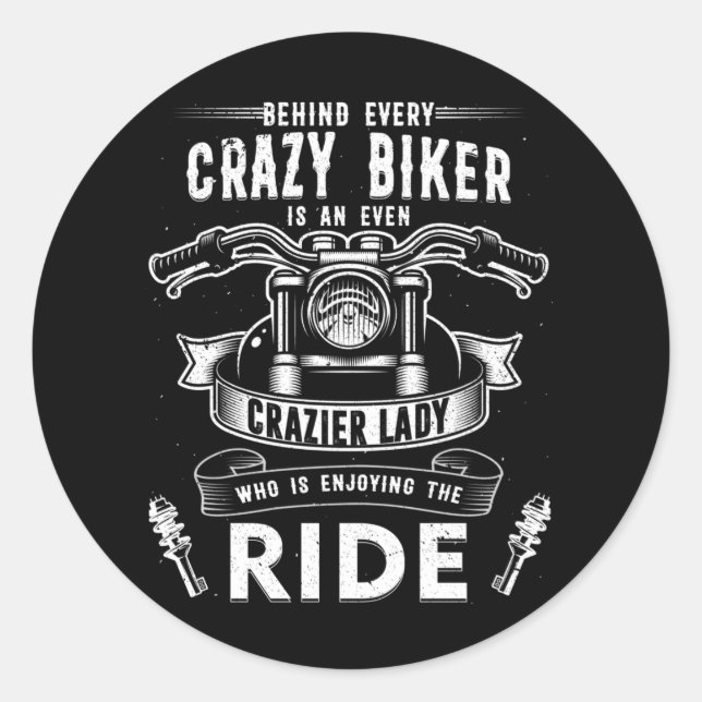 Motorrad hinter jeder verrückten Biker Crazier Lad Runder Aufkleber (Vorderseite)