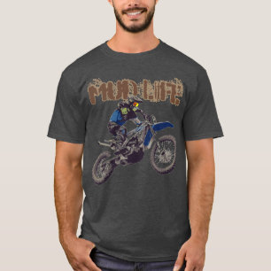 Motorrad Mann Dirt Bike Mud Life Mud Bogging T-Sh T-Shirt