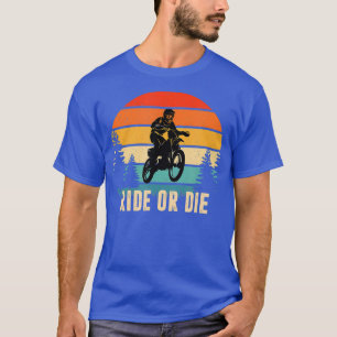 Motorrad-Motorrad-Kreuz fahren oder Die fahren T-Shirt