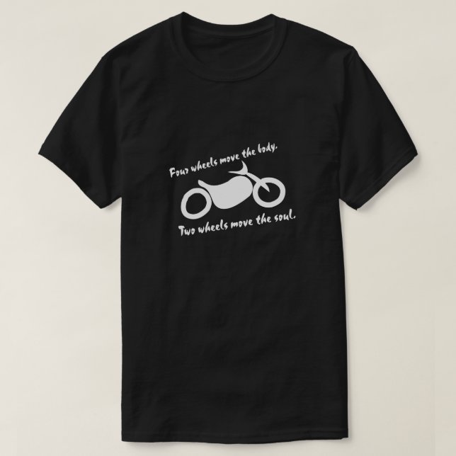 Motorrad - zwei Räder bewegen das Soul T-Shirt (Design vorne)