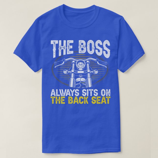 Motorradfahrer Der Boss sitzt immer auf T-Shirt (Design vorne)