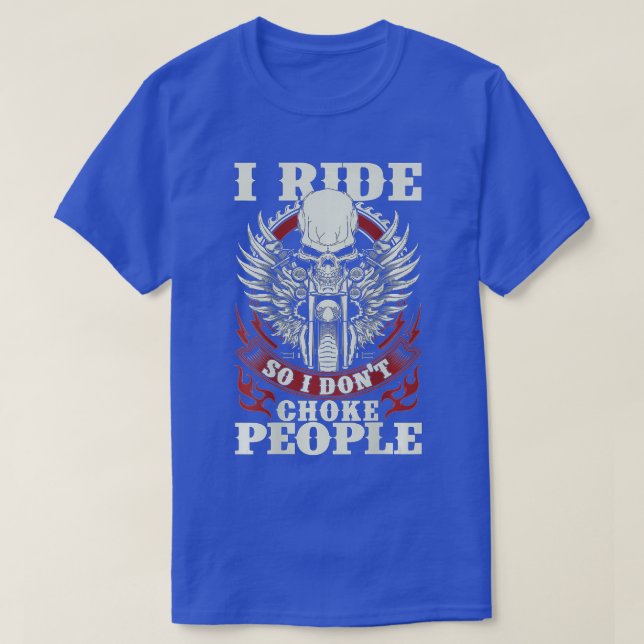 Motorradfahrer Ich fahre, damit ich nicht Leute er T-Shirt (Design vorne)